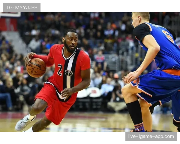 约翰·沃尔突破组织结合提升球队进攻节奏对比显著